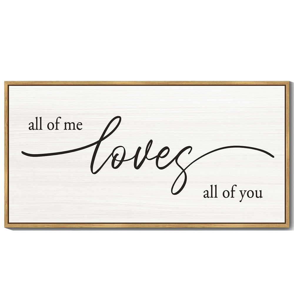 SHENIFY Large 20x40in Natural Framed All of Me Loves All of You Wall Decor Farmhouse wall Art for BedRoom Wall Art Hanging Decoration
